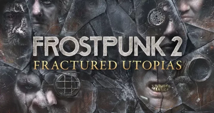 Брутальная стратегия Frostpunk 2 получила первое дополнение Fractured Utopias с глубокой системой отношений с фракциями